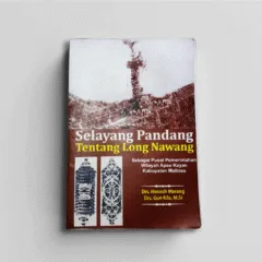 Sampul depan buku "Selayang Pandang Tentang Long Nawang" karya Drs. Henoch Merang dan Drs. Gun Kila, M.Si. Tampak gambar monumen tradisional dan ukiran Dayak. Judul buku berwarna kuning dan merah di atas latar abu-abu dan merah marun
